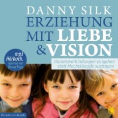Erziehung mit Liebe und Vision Silk, Danny 9783955780029