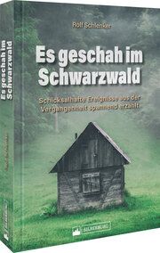 Es geschah im Schwarzwald Schlenker, Rolf 9783842523951