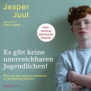 Es gibt keine unerreichbaren Jugendlichen! Juul, Jesper 9783956164408