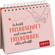 Es heißt Freundschaft, weil man mit Freundinnen alles schafft  9783848500451