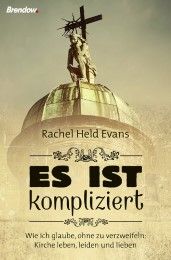 Es ist kompliziert Held Evans, Rachel 9783865069047