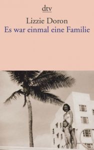 Es war einmal eine Familie Doron, Lizzie 9783423146029