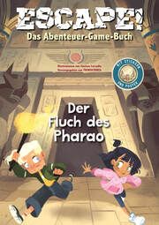 Escape! Das Abenteuer-Game-Buch: Der Fluch des Pharao Mattia Crivellini 9788863125856