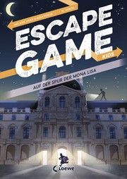 Escape Game Kids - Auf der Spur der Mona Lisa Prieur, Rémi/Vives, Mélanie 9783743209480