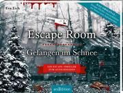 Escape Room. Gefangen im Schnee Eich, Eva 9783845839301