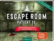 Escape Room. Patient 13 Eich, Eva 9783845854052