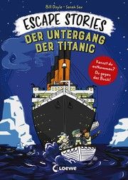 Escape Stories - Der Untergang der Titanic Doyle, Bill 9783743209121