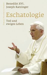 Eschatologie Ratzinger, Joseph 9783791720708