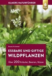 Essbare und giftige Wildpflanzen Kremer, Bruno P 9783818608255