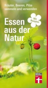 Essen aus der Natur Breckwoldt, Michael 9783747101940