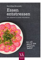 Essen entstressen Brunialti, Dorothea 9783990523223