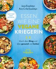 Essen wie eine vegane Kriegerin Esselstyn, Jane/Esselstyn, Ann Crile 9783962573362