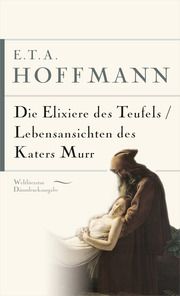 E.T.A. Hoffmann, Die Elixiere des Teufels. Lebensansichten des Katers Murr Hoffmann, E T A 9783730611210