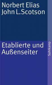 Etablierte und Außenseiter Elias, Norbert/Scotson, John L 9783518383827