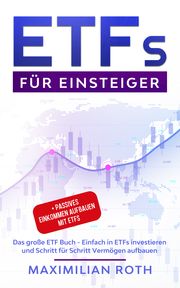 ETFs für Einsteiger Roth, Maximilian 9783965834620