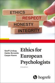 Ethics for European Psychologists Lindsay, Geoff/Øvreeide, Haldor/Koene, Casper 9780889376373