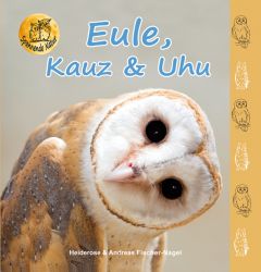 Eule, Kauz & Uhu Fischer-Nagel, Heiderose/Fischer-Nagel, Andreas 9783930038749
