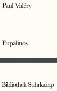 Eupalinos oder Der Architekt Valéry, Paul 9783518240861