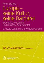 Europa - seine Kultur, seine Barbarei Brague, Rémi 9783531184739