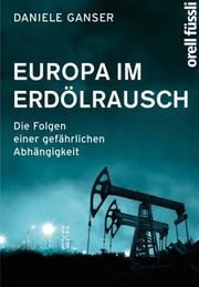 Europa im Erdölrausch Ganser, Daniele 9783946778301