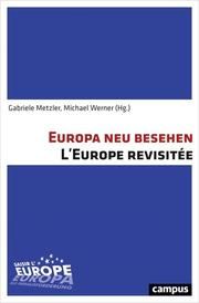 Europa neu besehen. L'Europe revisitée Gabriele Metzler/Michael Werner 9783593509136