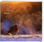 Europäischer Naturfotograf des Jahres und Fritz Pölking Preis 2022 GDT (Gesellschaft für Naturfotografie) e V 9783949076084