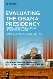 Evaluating the Obama Presidency Meena Bose/Paul Fritz 9783111384542