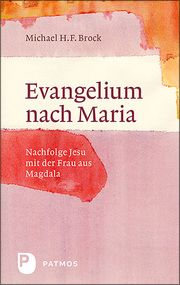 Evangelium nach Maria Brock, Michael H F 9783843614108
