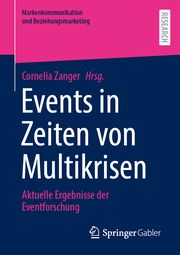 Events in Zeiten von Multikrisen Cornelia Zanger 9783658464424