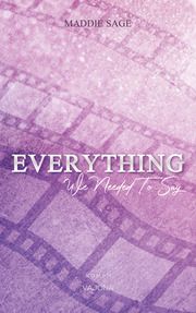 EVERYTHING - We Needed To Say (EVERYTHING - Reihe 2) Sage, Maddie 9783948985974