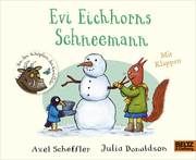 Evi Eichhorns Schneemann Scheffler, Axel/Donaldson, Julia 9783407756121