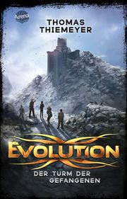 Evolution (2). Der Turm der Gefangenen Thiemeyer, Thomas 9783401512860