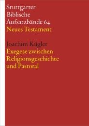 Exegese zwischen Religionsgeschichte und Pastoral Kügler, Joachim 9783460066410