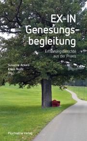 EX-IN Genesungsbegleitung Susanne Ackers (Dr. phil.)/Klaus Nuißl 9783966050760