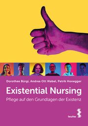 Existential Nursing Bürgi, Dorothee/Ott Wabel, Andrea/Honegger, Patrik 9783708924359