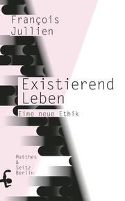 Existierend leben Jullien, François 9783957578594