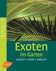 Exoten im Garten Ratsch, Tanja 9783800149131