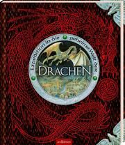 Expedition in die geheime Welt der Drachen Drake, Ernest 9783845860626