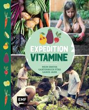 Expedition Vitamine - Mein erstes Gartenbuch fürs ganze Jahr  9783745905205