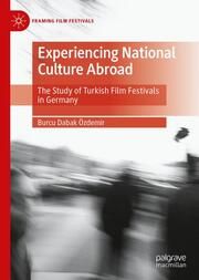 Experiencing National Culture Abroad Dabak Özdemir, Burcu 9783031732973