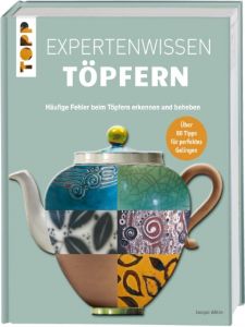 Expertenwissen Töpfern Atkin, Jacqui 9783772475771