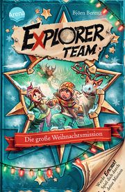 Explorer Team - Die große Weihnachtsmission Berenz, Björn 9783401607313