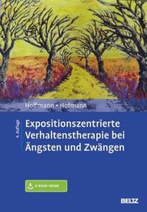 Expositionszentrierte Verhaltenstherapie bei Ängsten und Zwängen Hoffmann, Nicolas/Hofmann, Birgit 9783621285360