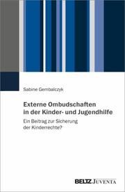 Externe Ombudschaften in der Kinder- und Jugendhilfe Gembalczyk, Sabine 9783779974918