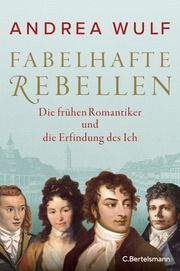 Fabelhafte Rebellen Wulf, Andrea 9783570103951