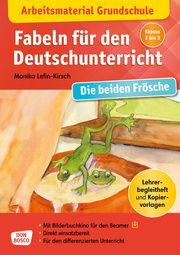Fabeln für den Deutschunterricht: Die beiden Frösche - Eine Fabel von Äsop Lefin-Kirsch, Monika 9783769824292