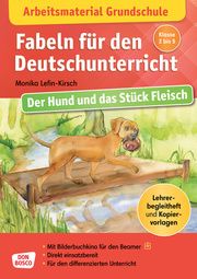 Fabeln für den Deutschunterricht: Der Hund und das Stück Fleisch Lefin-Kirsch, Monika 9783769824735