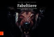 Fabeltiere Schäfer, Florian/Pisarek, Janin/Gritsch, Hannah 9783412527570