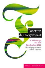 Facetten der Gegenwart Daniel Deckers 9783506790798