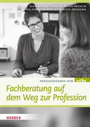 Fachberatung auf dem Weg zur Profession? Alsago, Elke/Fuchs-Rechlin, Kirsten/Marx, Jule u a 9783451395338